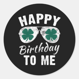 Pegatina Redonda Feliz cumpleaños para mí, Día de San Patricio 2024
