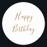 Pegatina Redonda Feliz cumpleaños Personalizado de oro Color del te<br><div class="desc">Diseñado con una plantilla de texto amarillo dorado para el mensaje "Feliz Cumpleaños" que puede editar al personalizar y también al color de fondo personalizado!</div>