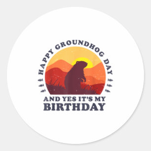 Pegatina Redonda Feliz día de la marmota y sí es mi fiesta de cumpl