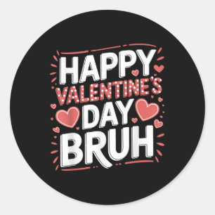 Pegatina Redonda Feliz Día de San Valentín Bruh Heart Love Valentin