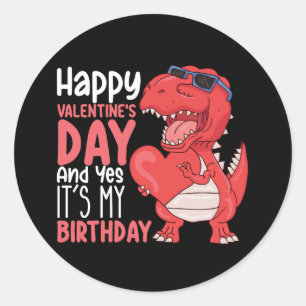 Pegatina Redonda Feliz Día de San Valentín y sí, es mi cumpleaños
