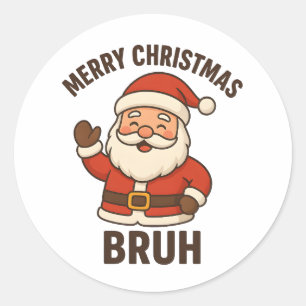 Pegatina Redonda Feliz Navidad Divertida Al Estilo Bruh Santa