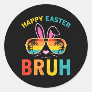 Pegatina Redonda Feliz Pascua Bruh Shirt Bruh Meme Divertido herman