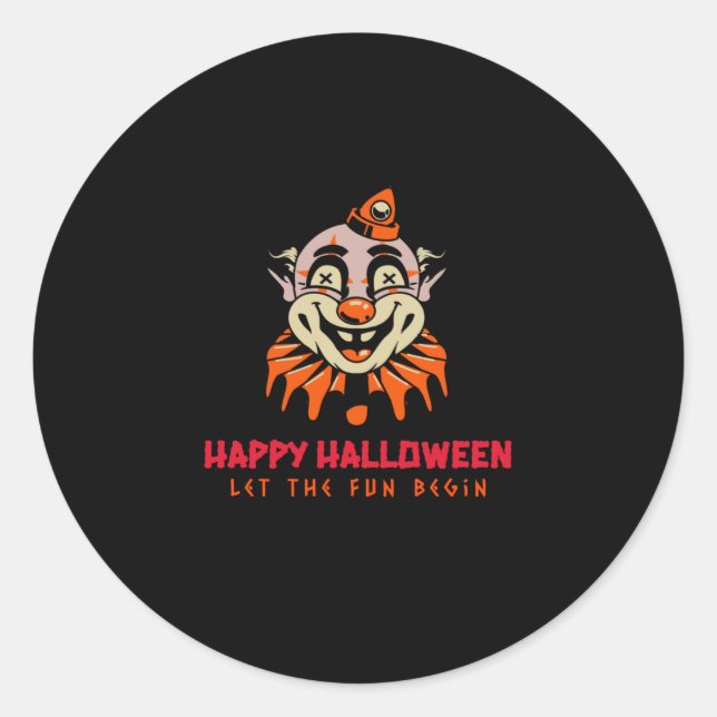 Pegatina Redonda Feliz payaso de Halloween Que empiece la diversión (Anverso)