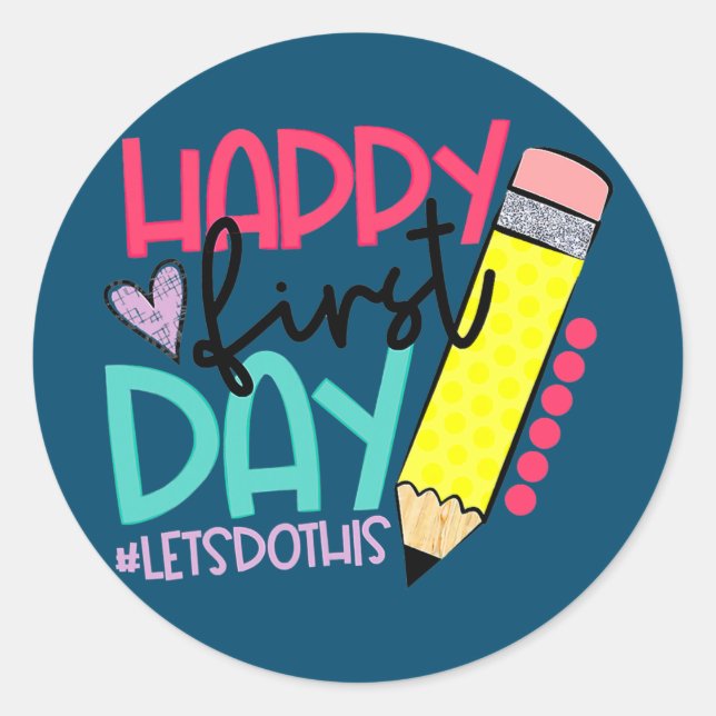 Pegatina Redonda Feliz primer día Hagamos esto bienvenido de vuelta (Anverso)