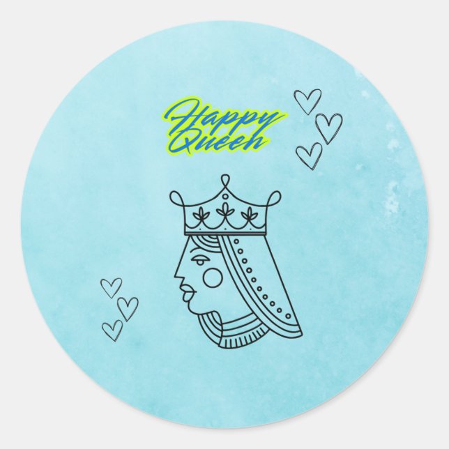 Pegatina Redonda Feliz Reina. (Anverso)