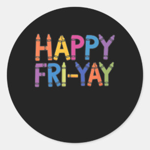 Pegatina Redonda Feliz Viernes Divertido Vida de Maestro Fin de Sem