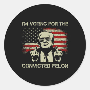Pegatina Redonda Felon condenado 2024 - Voto a Felon 2