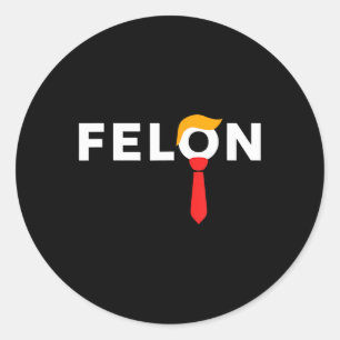 Pegatina Redonda Felon convicto favorito de Estados Unidos en 2024