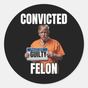 Pegatina Redonda Felon Donald Trump 2024