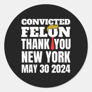 Pegatina Redonda Felon Trump Hair Tie Gracias Nueva York 5-30-24