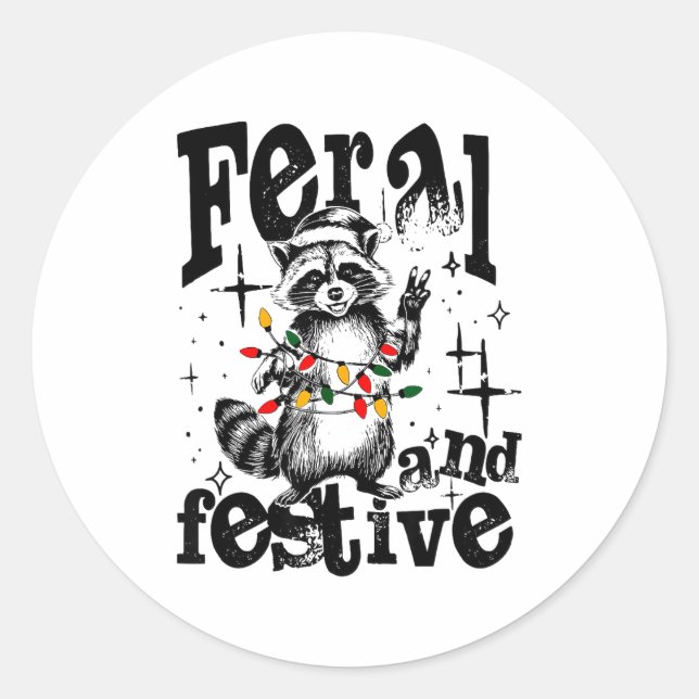 Pegatina Redonda Feral But Festive, Overstimulated But Festive  (Anverso)