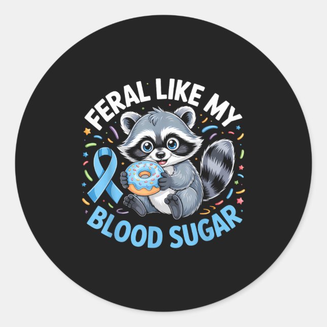 Pegatina Redonda Feral Like My Blood Sugar Raccoon  (Anverso)