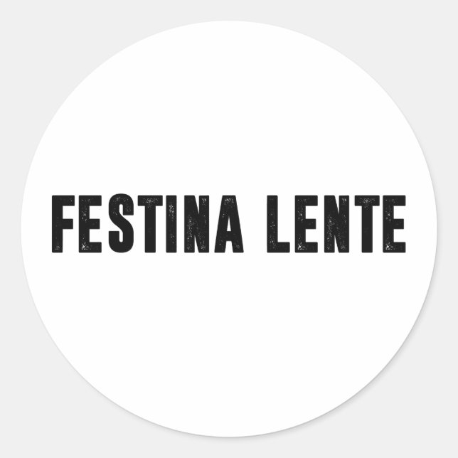 Pegatina Redonda festina lente (Anverso)