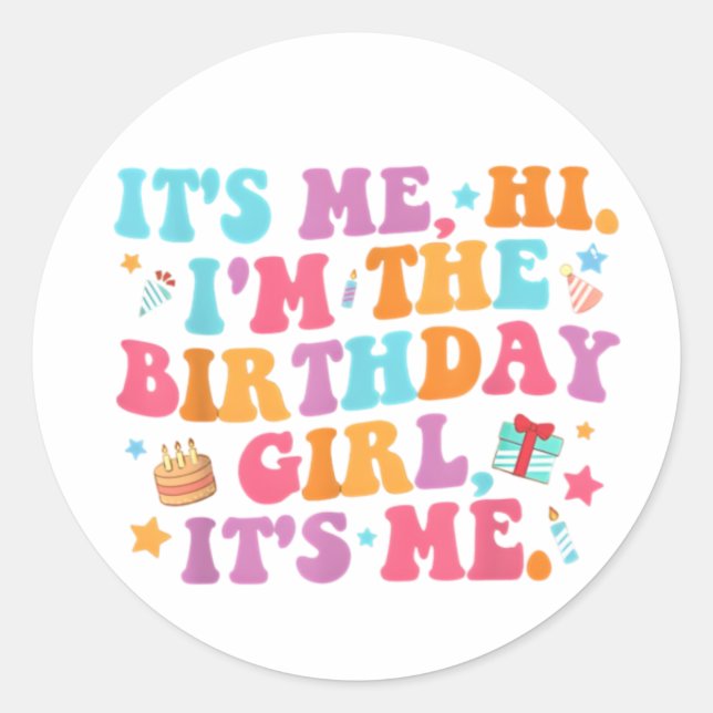 Pegatina Redonda Fiesta De Cumpleaños Soy Yo Hola Soy El Chica De C (Anverso)