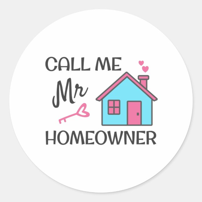 Pegatina Redonda Fiesta que calienta el hogar Llámame Sr. Homeowner (Anverso)