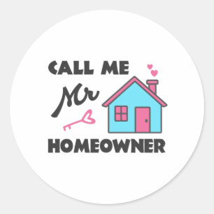 Pegatina Redonda Fiesta que calienta el hogar Llámame Sr. Homeowner