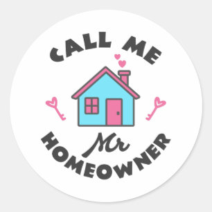 Pegatina Redonda Fiesta que calienta el hogar Llámame Sr. Homeowner