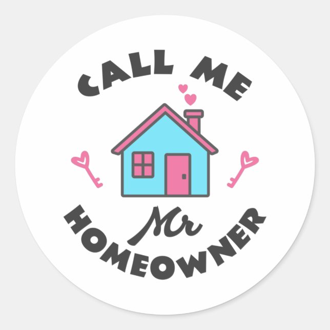 Pegatina Redonda Fiesta que calienta el hogar Llámame Sr. Homeowner (Anverso)