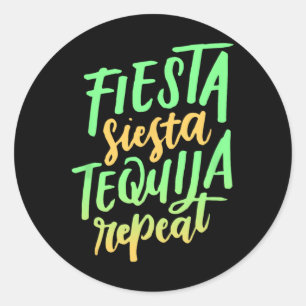 Pegatina Redonda Fiesta Siesta Tequila Repetir la Camisa