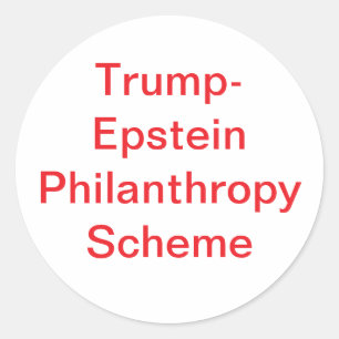 Pegatina Redonda Filantropía Trump-Epstein Hankamer Artjunkhaus