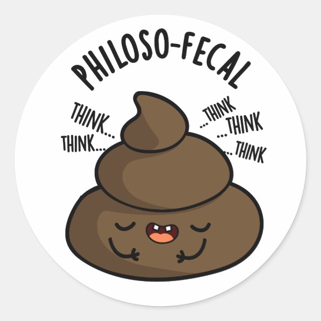 Pegatina Redonda Filosofía-fecal Gracioso Poop Pun (Anverso)