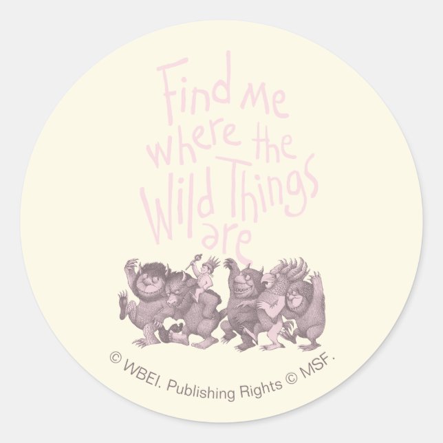 Pegatina Redonda Find Me Where the Wild Things Are (Anverso)