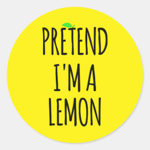Pegatina Redonda Finge que soy Lemon - Disfraz Divertido