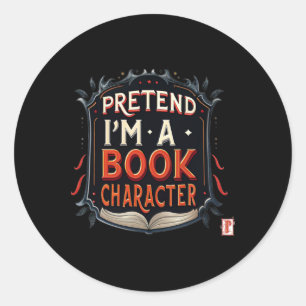 Pegatina Redonda Finge que soy un personaje de libro Merchandising 