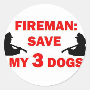 Pegatina Redonda Fireman salva a mis tres perros