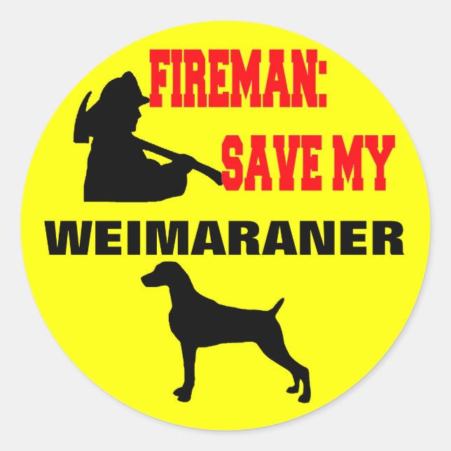 Pegatina Redonda Fireman Save My Weimaraner (Anverso)