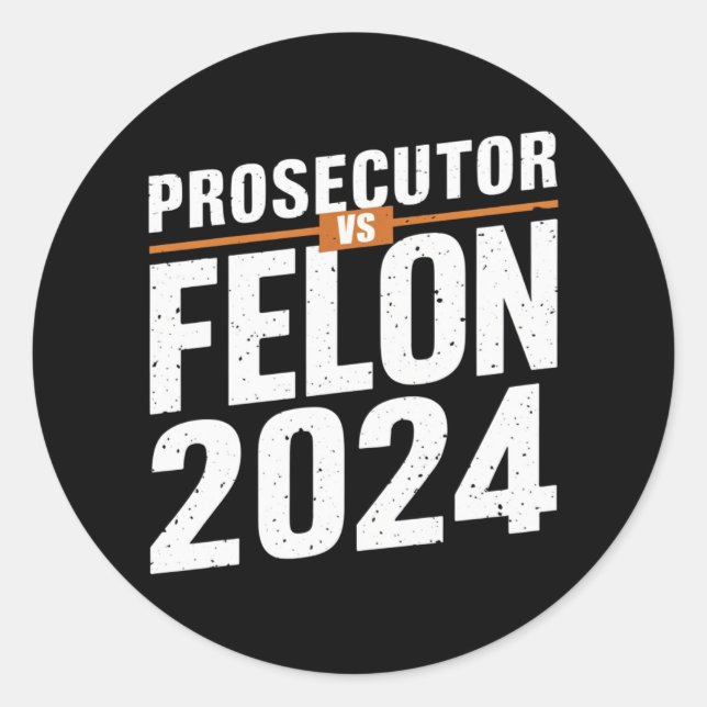 Pegatina Redonda Fiscal Vs Felon 2024 (Anverso)