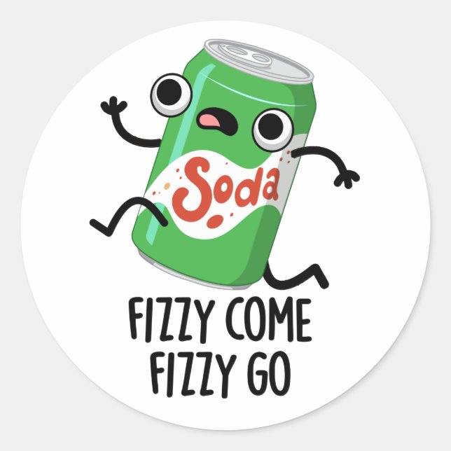 Pegatina Redonda Fizzy Come Fizzy Go Funny Soda Pop Pun (Anverso)