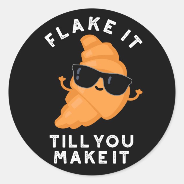 Pegatina Redonda Flake Hasta Que Lo Haces Funny Pastry Pun Dark BG (Anverso)
