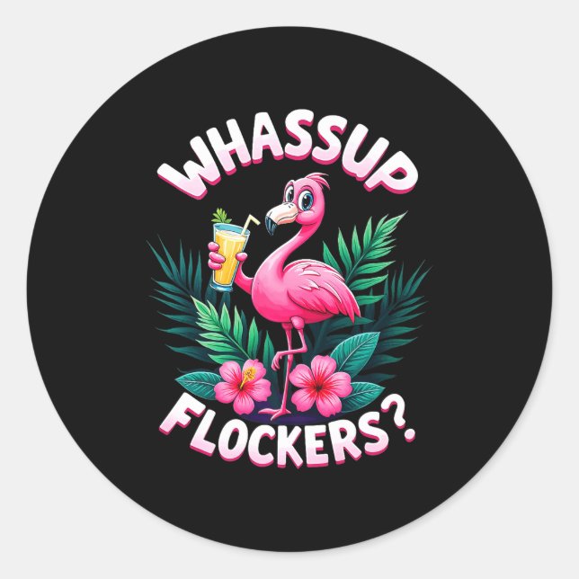 Pegatina Redonda Flamingo Humor Quote Flamingo Lover Whup Flockers  (Anverso)