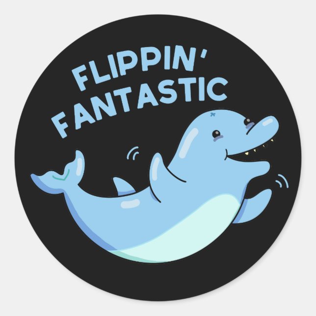 Pegatina Redonda Flippin Fantastic Funny Dolphin Pun Dark BG (Anverso)