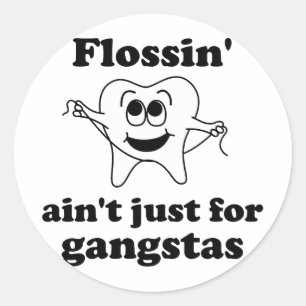 Pegatina Redonda Flossin no está apenas para los gangstas
