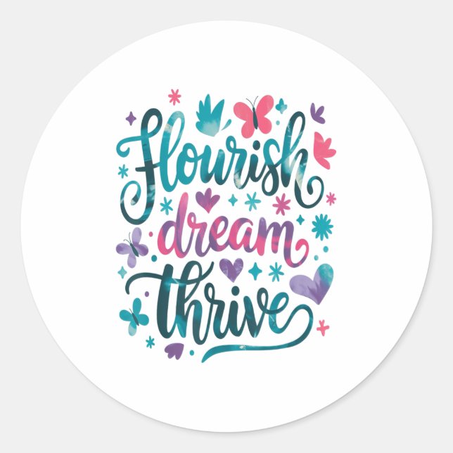 Pegatina Redonda Flourish Dream Thrive Motivational  (Anverso)