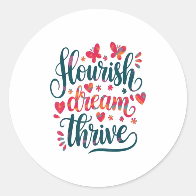Pegatina Redonda Flourish Dream Thrive Motivational  (Anverso)