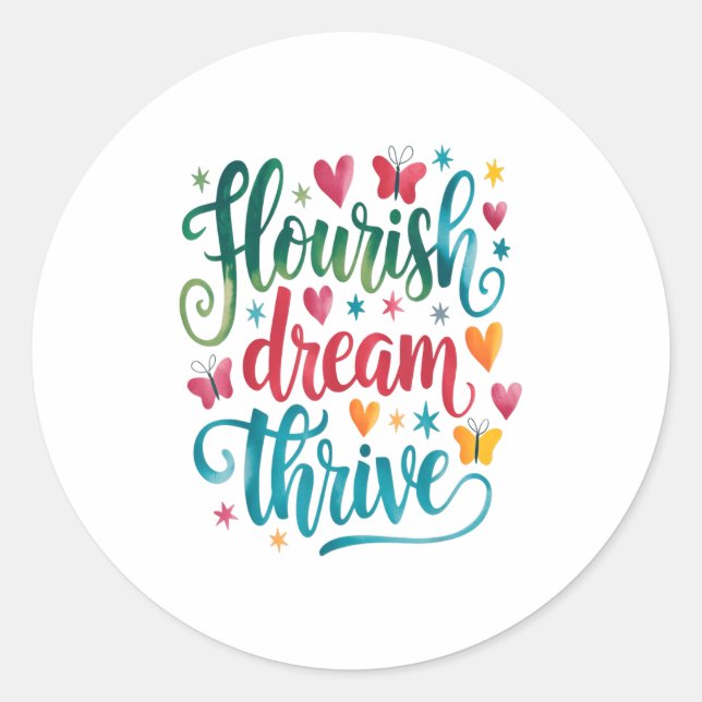 Pegatina Redonda Flourish Dream Thrive Motivational  (Anverso)