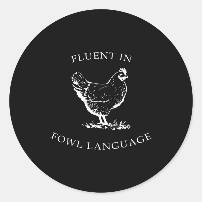 Pegatina Redonda Fluent In Fowl Language Funny Chicken Lovers Fathe (Anverso)