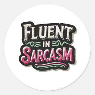 Pegatina Redonda Fluidez en sarcasmo