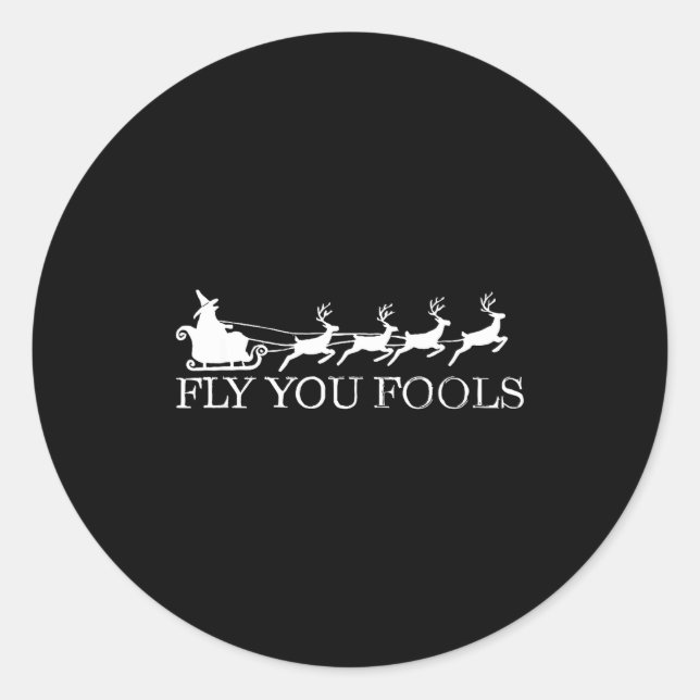 Pegatina Redonda Fly You Fools Christmas Santa Wizard Riding Reinde (Anverso)