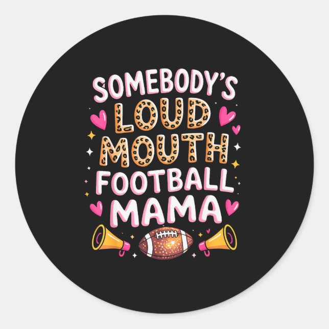 Pegatina Redonda Football Mom Essentials Somebody’s Loud Mouth Foot (Anverso)