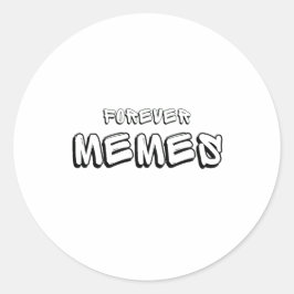 Pegatina Redonda Forever Memes 🌐 Funny Meme