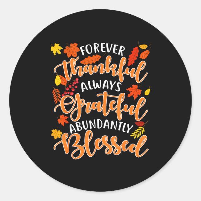 Pegatina Redonda Forever Thankful Always Grateful Abundantly Blesse (Anverso)