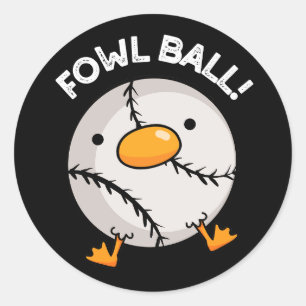 Pegatina Redonda Fowl Ball Funny Sports Pun Dark BG