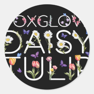 Pegatina Redonda Foxglove Daisy Tulip Sutil Floral Anti-Trump Resi