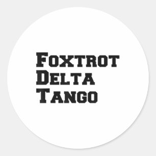 Pegatina Redonda Foxtrots Delta Tangos Funny Foxtrots Delta Tangos