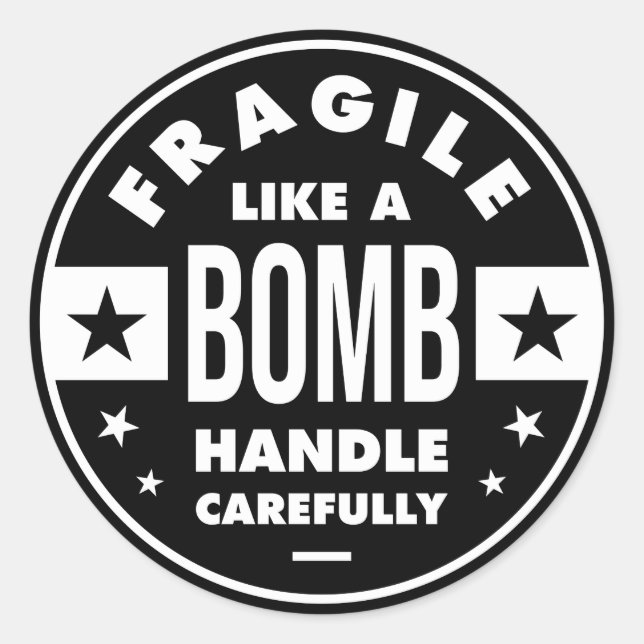 Pegatina Redonda Fragile Like a Bomb, funny girlie saying (Anverso)